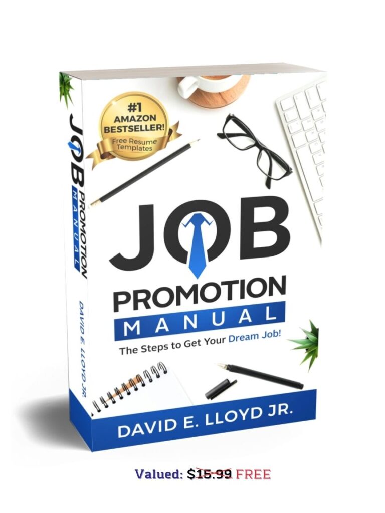 Job Promotion Manual: The Steps to Get Your Dream Job!